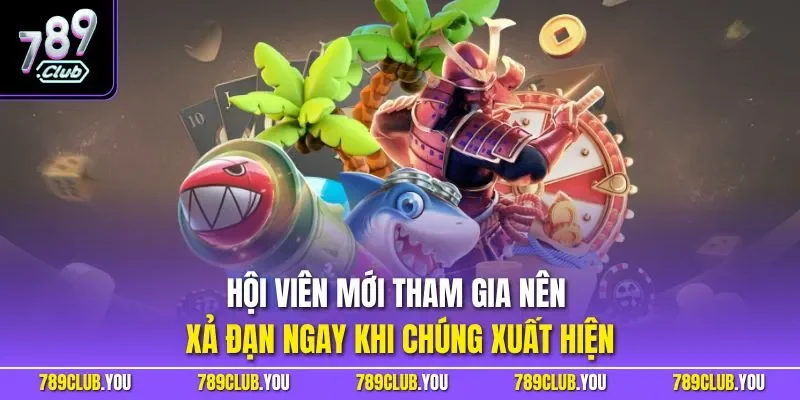 Hội viên mới tham gia nên xả đạn ngay khi chúng xuất hiện